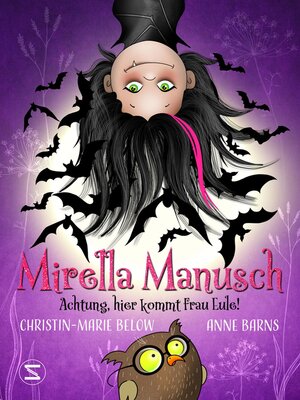 cover image of Mirella Manusch – Achtung, hier kommt Frau Eule!